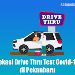 Lokasi Drive Thru Test Covid-19 di Pekanbaru