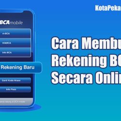 Cara Membuka Rekening BCA Secara Online