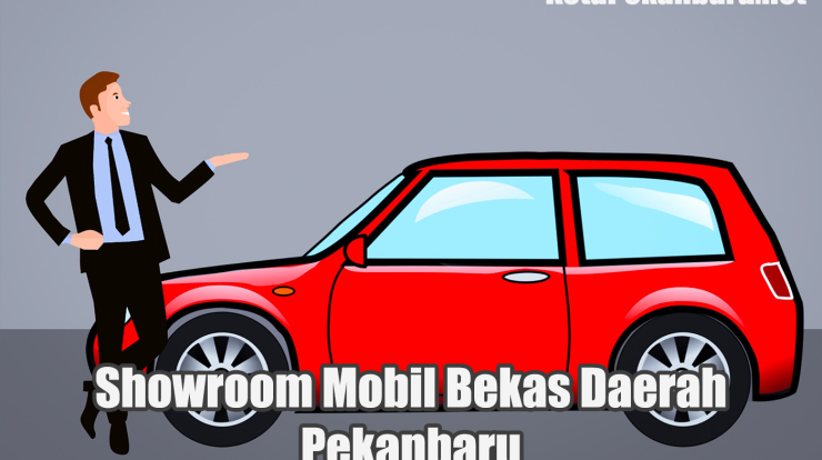 Showroom Mobil Bekas Daerah Pekanbaru